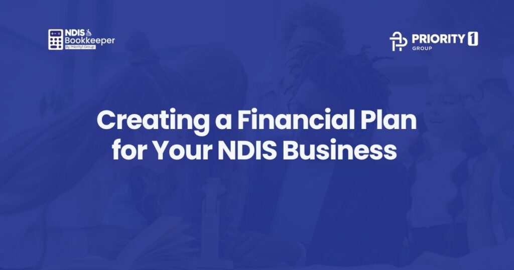 Creating a Financial Plan for Your NDIS Business