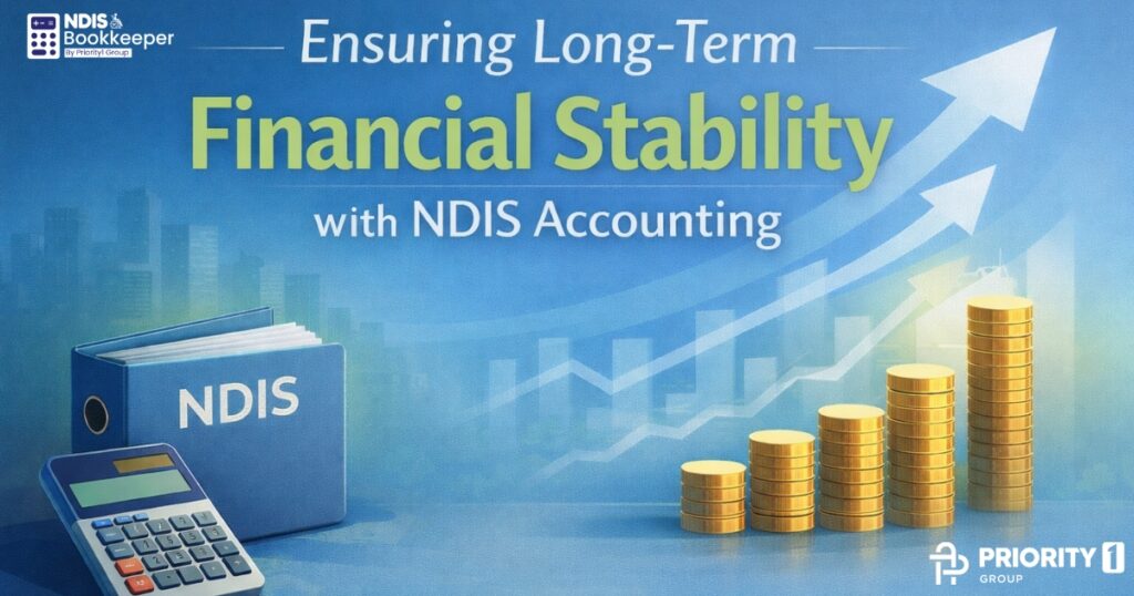 Ensuring Long-Term Financial Stability with NDIS Accounting