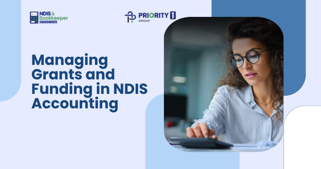 Managing Grants and Funding in NDIS Accounting