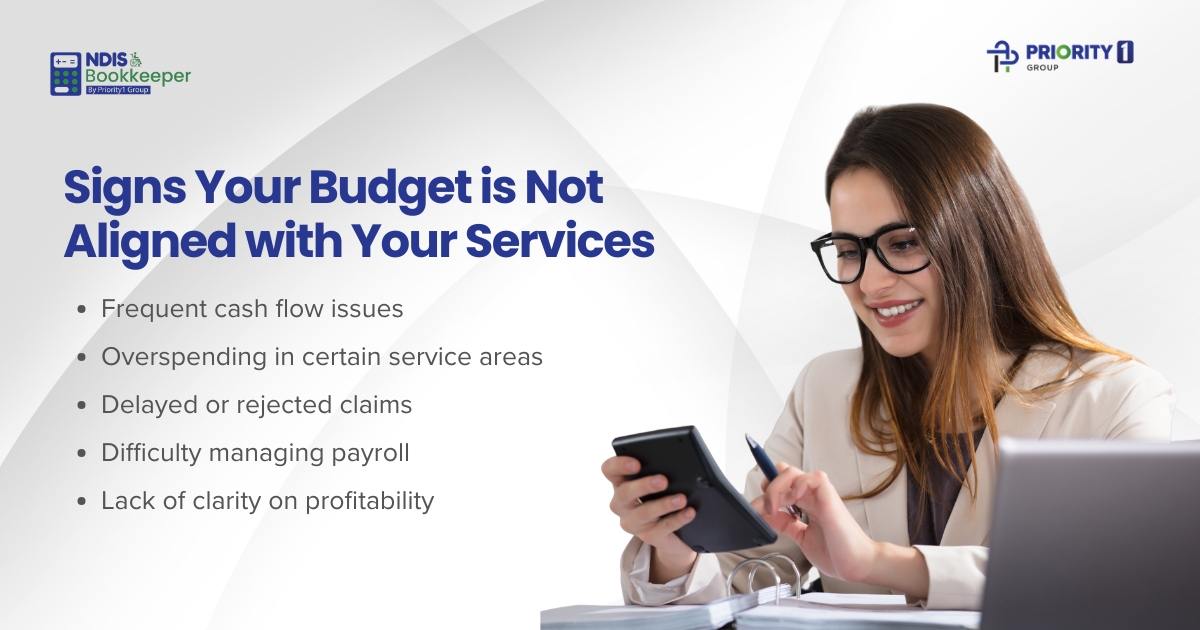 Aligning Your NDIS Budget with Service Goals 2 Signs Your Budget is Not Aligned with Your Services