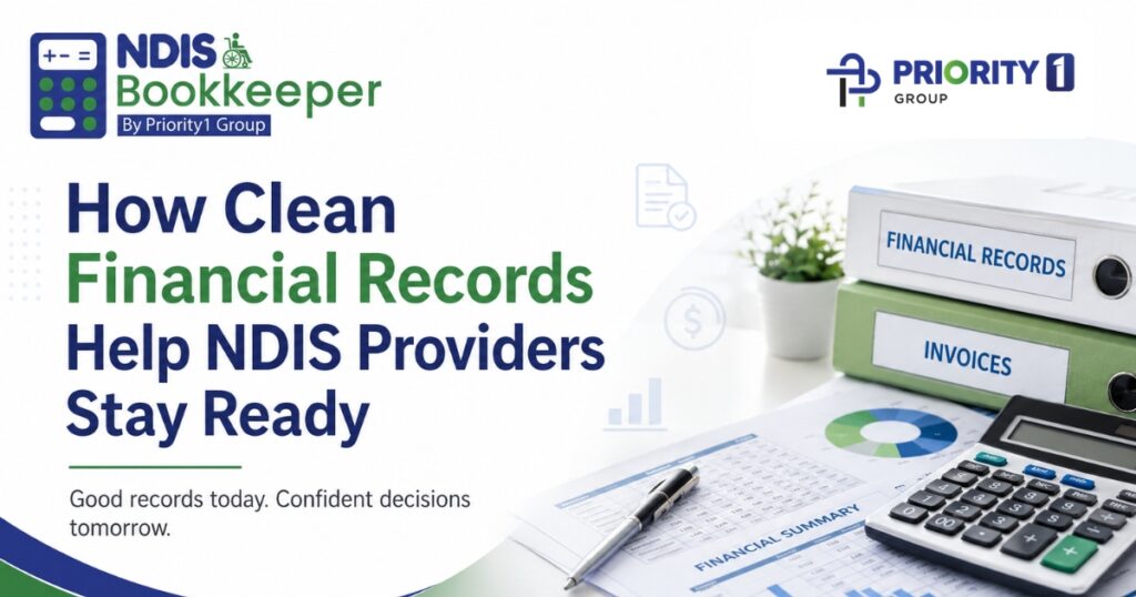 How Clean Financial Records Help NDIS Providers Stay Ready 16 How Clean Financial Records Help NDIS Providers Stay Ready