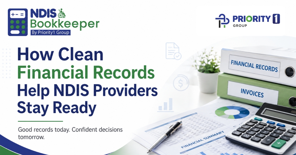 How Clean Financial Records Help NDIS Providers Stay Ready