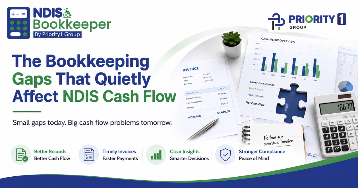 The Bookkeeping Gaps That Quietly Affect NDIS Cash Flow